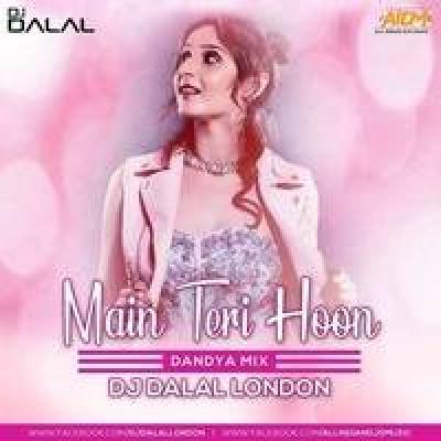 Mai Teri Hoon Remix Mp3 Song - Dj Dalal London